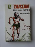 Tarzan in de onderwereld (Edgar Rice Burroughs) K. 512, Boeken, Ophalen of Verzenden, Zo goed als nieuw, Edgar Rice Burroughs