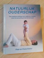 NATUURLIJK OUDERSCHAP Peter en Fiona Walker Een praktische, Boeken, Ophalen of Verzenden, Zo goed als nieuw