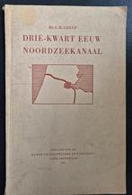 Drie-kwart eeuw Noordzeekanaal - Mr. G.M. Greup (1951), Boeken, Ophalen of Verzenden, Mr. G.M. Greup, 20e eeuw of later, Gelezen