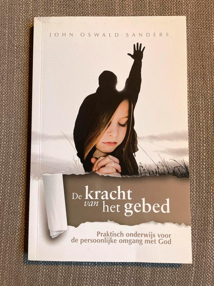 De Kracht van het Gebed - John Oswald Sanders, Boeken, Godsdienst en Theologie, Zo goed als nieuw, Christendom | Katholiek, Ophalen of Verzenden