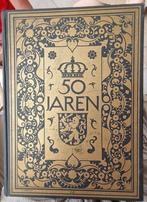 Vijftig jaren, gedenkboek, koningin Wilhelmina, Verzamelen, Koninklijk Huis en Royalty, Ophalen of Verzenden, Zo goed als nieuw