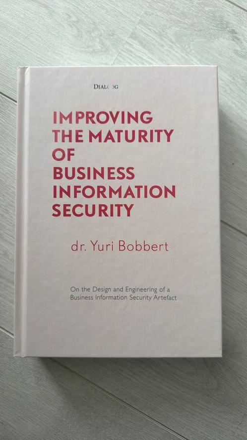 Improving the Maturity of Business Information Security, Boeken, Wetenschap, Zo goed als nieuw, Sociale wetenschap, Ophalen of Verzenden