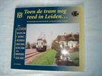 HTM Toen de tram nog reed in Leiden..van Kamp 2001 Sint kado, Boeken, Ophalen, Zo goed als nieuw, Tram