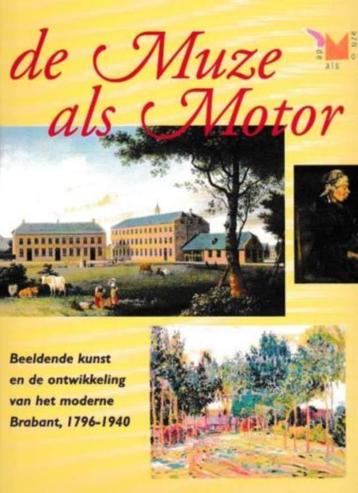 DE MUZE ALS MOTOR Beeldende Kunst in Brabant 1796 - 1940 beschikbaar voor biedingen