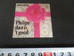 sticker philips dan is 't goed, Ophalen, Zo goed als nieuw, Bedrijf of Vereniging