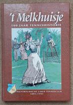 't Melkhuisje: 100 Jaar Tennis Historie, Ophalen of Verzenden, Gelezen, Hans Back, Balsport