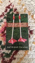Als je je ogen dicht hield, had het iets van glamour, Ophalen of Verzenden, Zo goed als nieuw, Aaf Brandt Corstius