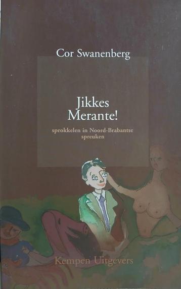 Jikkes Merante! - Cor Swanenberg beschikbaar voor biedingen