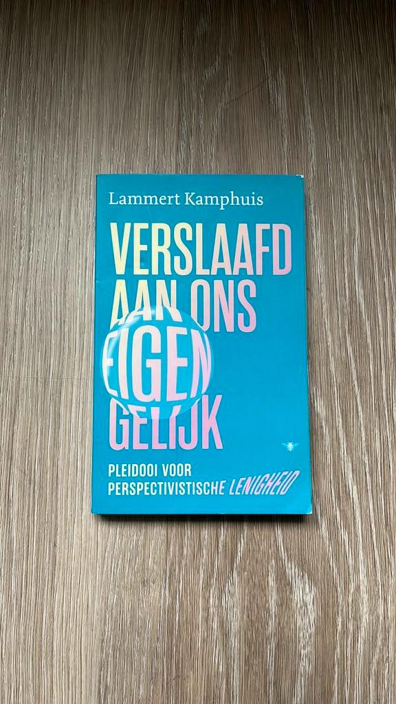 Lammert Kamphuis - Verslaafd aan ons eigen gelijk, Boeken, Filosofie, Zo goed als nieuw, Ophalen of Verzenden