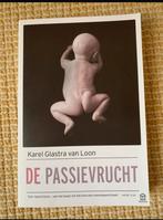 De Passievrucht - Karel Glastra van Loon, Ophalen of Verzenden, Zo goed als nieuw, Karel Glastra van Loon, Nederland