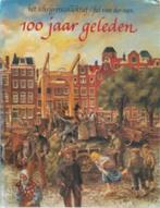 100 jaar geleden Het schrijverscollectief, Boeken, Gelezen, Ophalen of Verzenden, 20e eeuw of later, Fiel  van der Veen