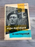 Prins Bernard in Oorlogstijd. M.Brave-Maks., Gelezen, Ophalen of Verzenden, Tweede Wereldoorlog