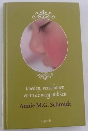 VOEDEN, VERSCHONEN EN IN DE WIEG MIKKEN ANNIE M.G. SCHMIDT beschikbaar voor biedingen
