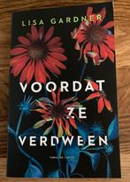 Lisa Gardner - Voordat ze verdween, Europa overig, Ophalen of Verzenden, Zo goed als nieuw, Lisa Gardner
