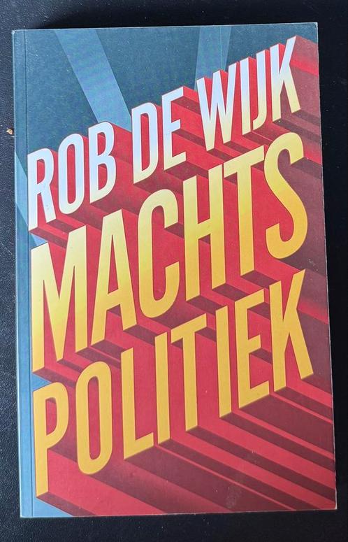 Rob de Wijk - Machtspolitiek, Boeken, Politiek en Maatschappij, Zo goed als nieuw, Maatschappij en Samenleving, Wereld, Ophalen