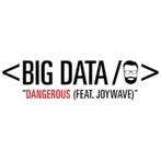 Big Data feat. Joywave - Dangerous (PROMO), Ophalen of Verzenden