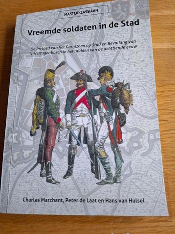 Vreemde soldaten in de stad garnizoen 's-Hertogenbosch