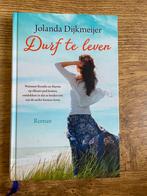 Jolanda Dijkmeijer - Durf te leven, Gelezen, Noord-Brabant, Jolanda Dijkmeijer, Ophalen of Verzenden
