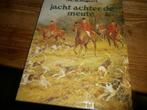 jacht achter de meute veel fotos van de jacht, Ophalen of Verzenden, Gelezen