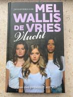 De Vlucht - Mel Wallis de Vries, Boeken, Ophalen of Verzenden, Zo goed als nieuw