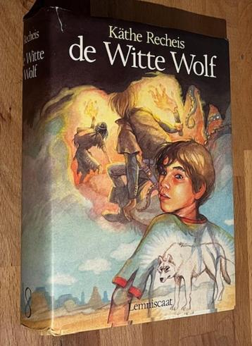 Kate Recheis. De Witte Wolf. Lemniscaat 1992 4e druk. HC.
