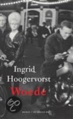 Woede-Ingrid Hoogervorst, Boeken, Romans, Ophalen of Verzenden, Zo goed als nieuw, Nederland