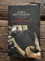 Je Bent Gewaarschuwd - James Patterson Thriller, Ophalen of Verzenden, Gelezen, Nederland