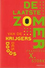 DE LAATSTE ZOMER VAN DE KRIJGERS DES DOODS - F. X. Storck, Verzenden, Zo goed als nieuw