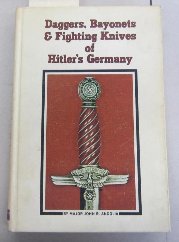 Boek:Daggers, Bayonets Fighting Knives of Hitler's-J.Angolia, Verzamelen, Militaria | Tweede Wereldoorlog, Landmacht, Boek of Tijdschrift
