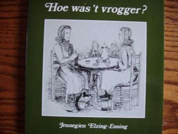Hoe was't vrogger? Jennegien Elzing -Ensing beschikbaar voor biedingen