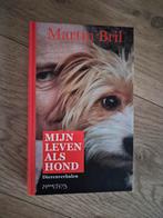 Mijn Leven Als Hond - Martin Bril, Ophalen of Verzenden, Gelezen, Martin Bril