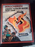 Walcheren onder vuur en water 1939-1945, Gelezen, Ophalen of Verzenden