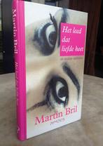 Bril, Martin - Het leed dat liefde heet (2005 1e dr.), Nieuw, Ophalen of Verzenden, Nederland