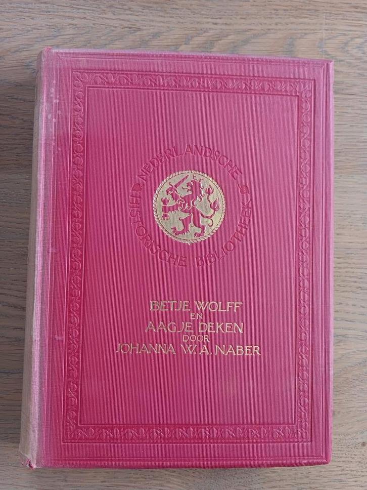 Johanna Naber - Betje Wolff en Aagje Deken 1913, Boeken, Biografieën, Zo goed als nieuw, Overige, Ophalen of Verzenden