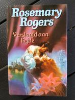Verslaafd aan liefde - Rosemary Rogers, Ophalen of Verzenden, Gelezen, Rosemary Rogers, Nederland