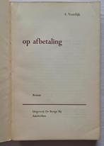Op afbetaling door S. Vestdijk 1ste druk 1952, S. Vestdijk, Ophalen of Verzenden, Zo goed als nieuw, Nederland
