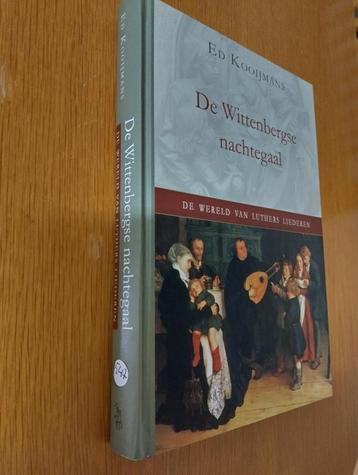 Nr. 547 Ed Kooijmans, De Wittenbergse nachtegaal beschikbaar voor biedingen