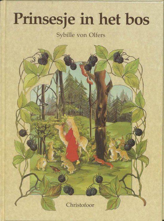 Sybille von Olfers - Prinsesje In het bos -  Christofoor,, Boeken, Prentenboeken en Plaatjesalbums, Zo goed als nieuw, Ophalen of Verzenden