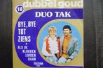 duo tak - bye bye tot ziens ( telstar dubbelgoud ), 7 inch, Single, Ophalen of Verzenden, Zo goed als nieuw
