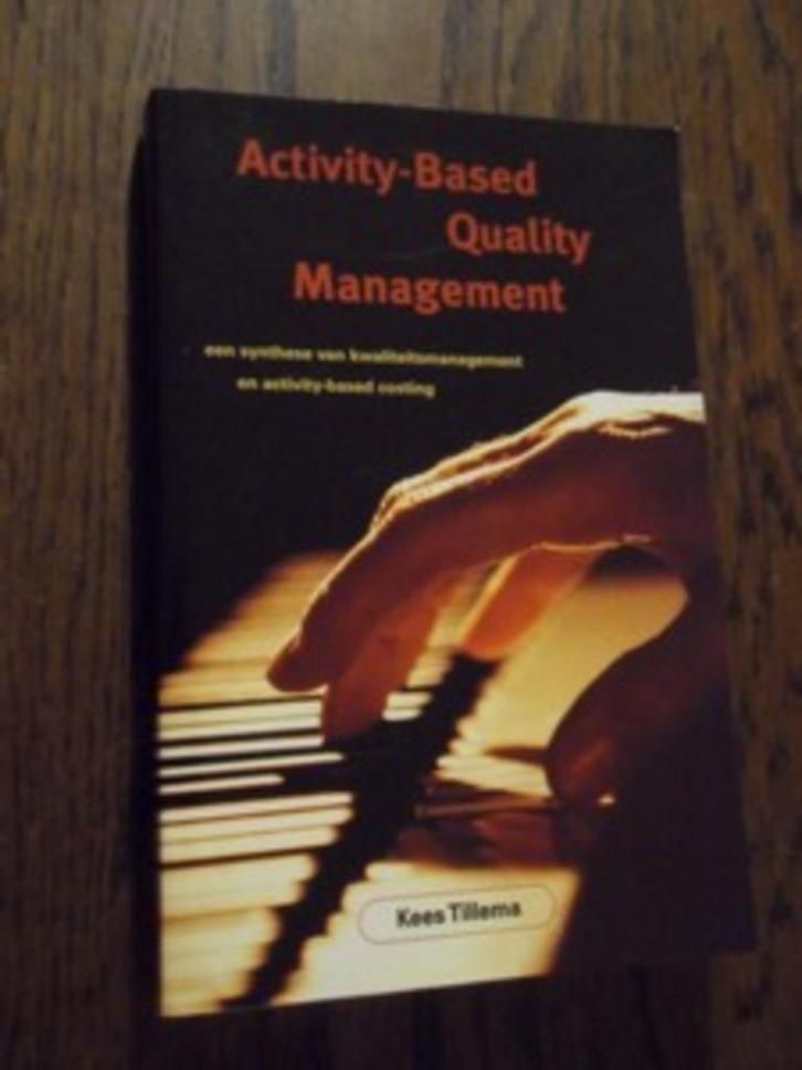 Tillema, K. Activity-based quality management. Een synthese, Boeken, Esoterie en Spiritualiteit, Zo goed als nieuw, Achtergrond en Informatie