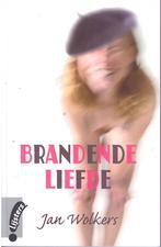 Jan Wolkers - Brandende liefde., Ophalen of Verzenden, Zo goed als nieuw, Jan Wolkers, Nederland