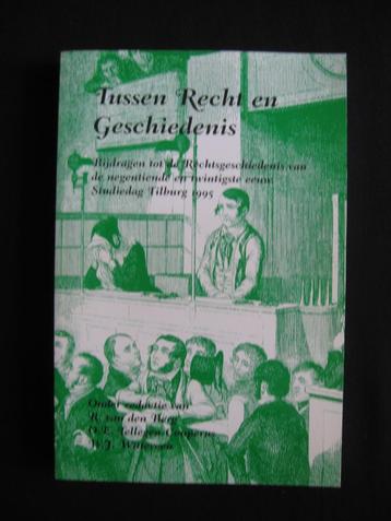 Tussen Recht en Geschiedenis. Rechtgesch. 19e en 20e eeuw beschikbaar voor biedingen