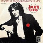 7"/SINGLE  JULIEN CLERC - Le Coeur Trop Grand Pour Moi, Ophalen of Verzenden, Gebruikt, Pop