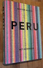 Gasuon Acurio. PERU. Het Kookboek.  2015., Zuid-Amerika, Ophalen of Verzenden, Zo goed als nieuw, Hoofdgerechten