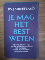 Ds. J. Streefland ~ Je mag het best weten, Ophalen of Verzenden, Gelezen