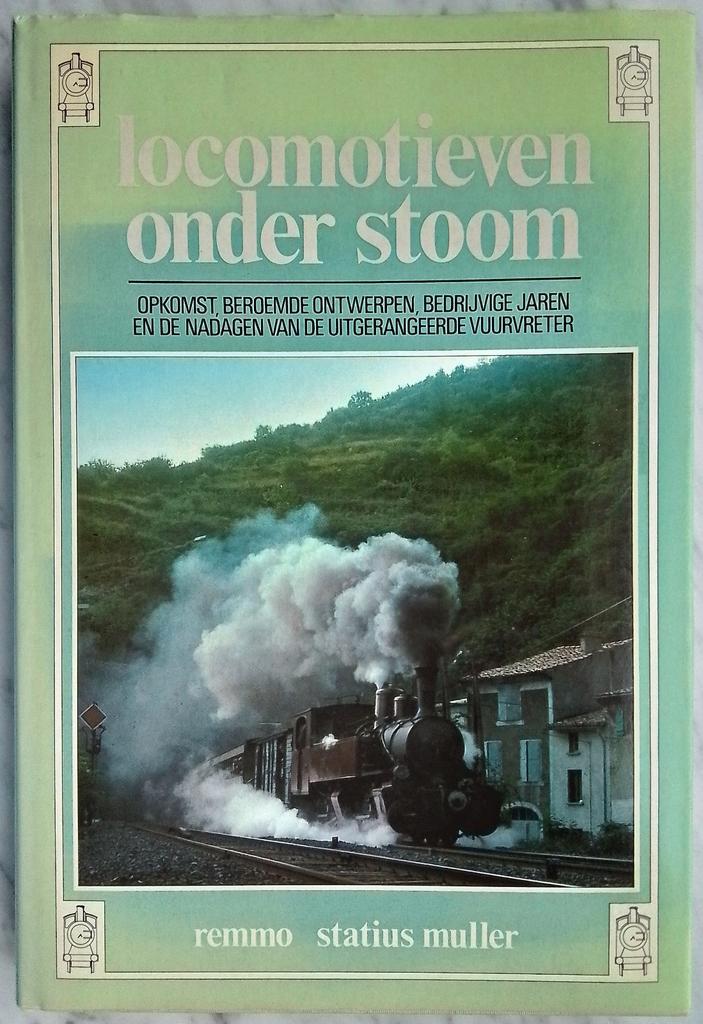 Locomotieven onder stoom - Remmo Statius Muller, Verzamelen, Spoorwegen en Tramwegen, Gebruikt, Trein, Boek of Tijdschrift, Ophalen of Verzenden