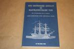 Een Groninger zeeman in Napoleontische tijd - Kleine handels, Ophalen of Verzenden, Zo goed als nieuw, Europa