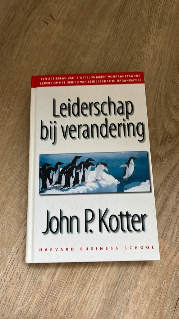 J.P. Kotter - Leiderschap bij verandering, Boeken, Economie, Management en Marketing, Gelezen, Management, Ophalen of Verzenden