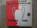 Radio Wedstrijdverslag Feyenoord -Celtic, Gebruikt, 7 inch, Single, Ophalen of Verzenden