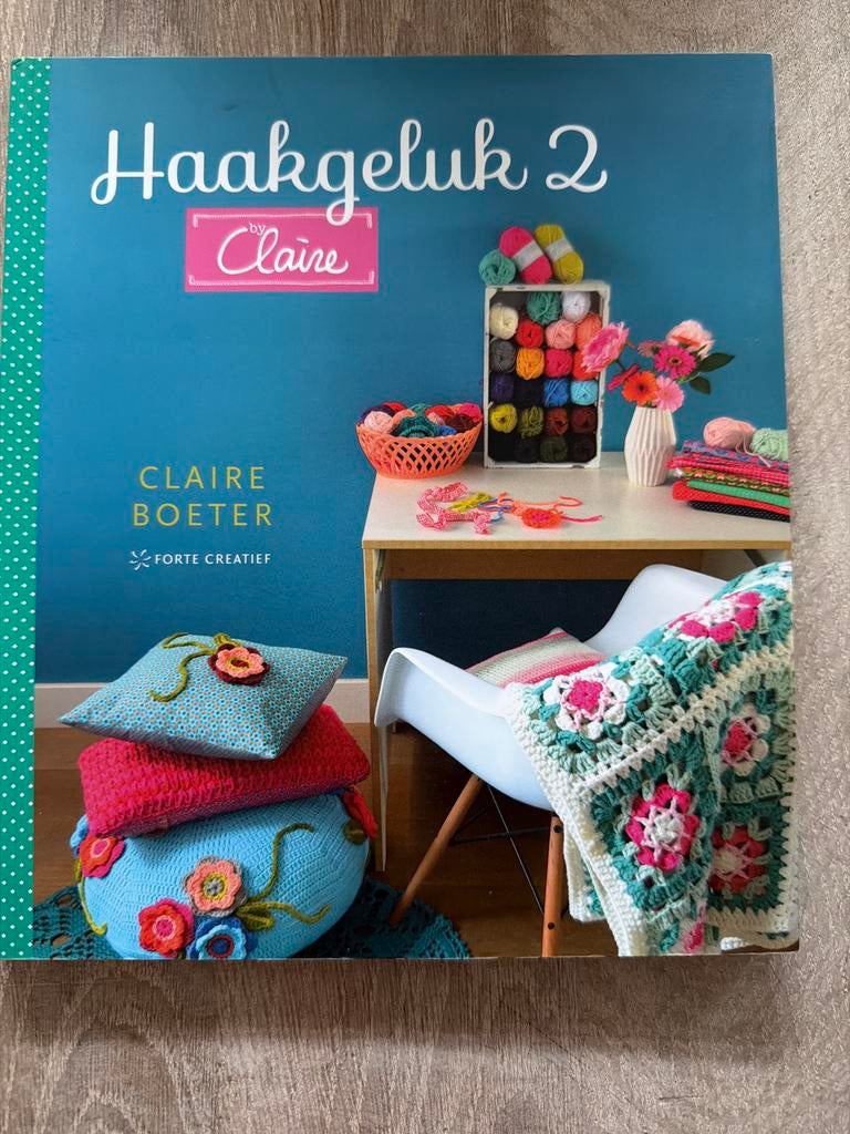 Haakgeluk 2 by Claire Boeter - Haakpatronen Boek, Ophalen of Verzenden, Nieuw, Haken, Patroon of Boek